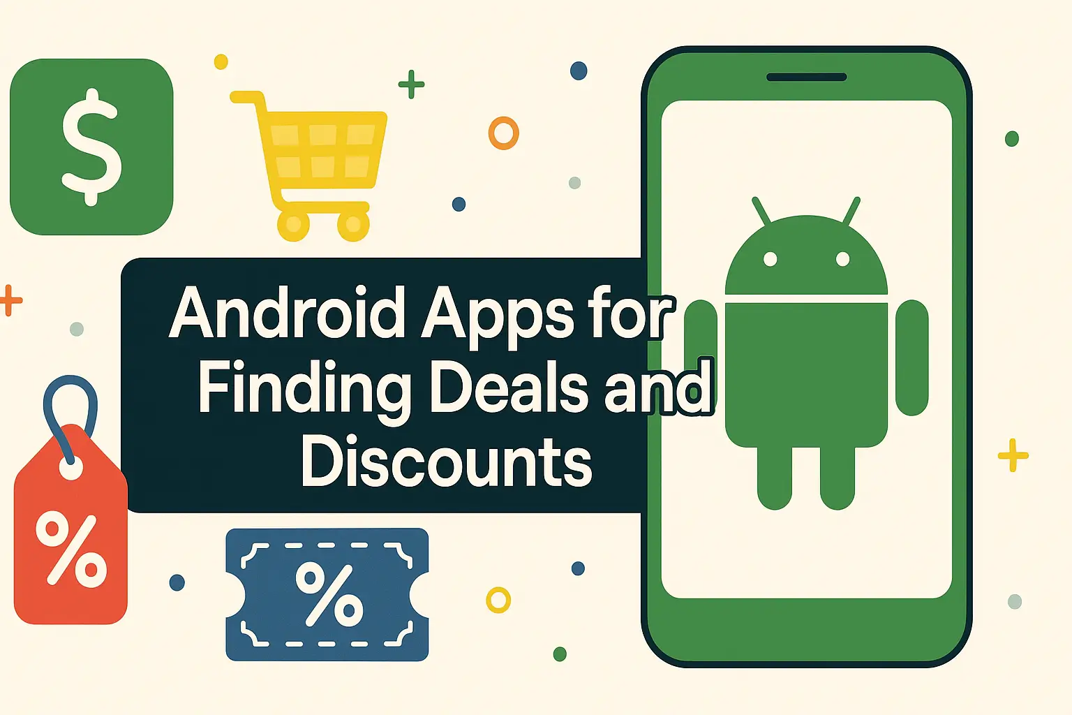 Android Apps for Finding Deals and Discounts