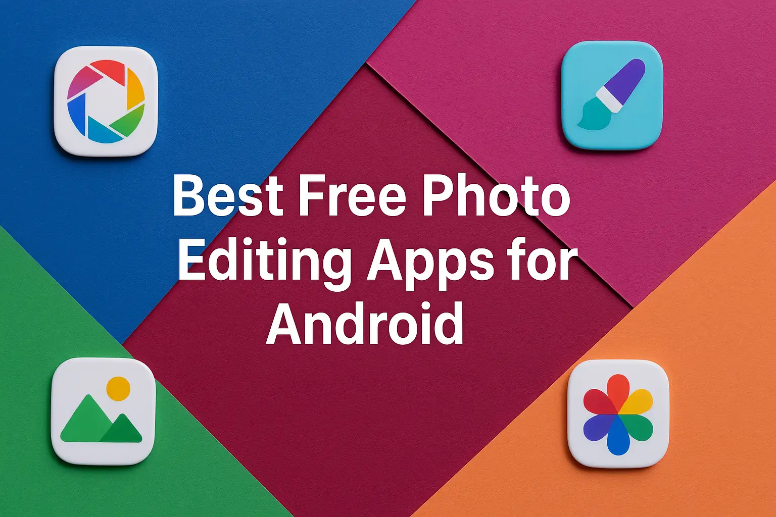 Best Free Photo Editing Apps for Android